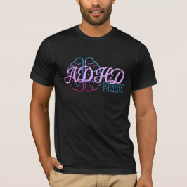ADHD Pride Shirt T Shirt