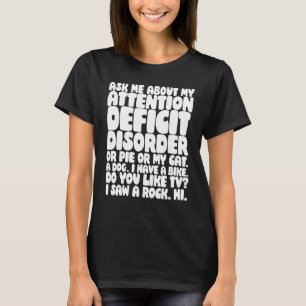 ADHD Shirt Lusnyj Fråga mig om mitt uppmärksamhets T Shirt