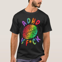 ADHD som F*ck Regnbåge Brain T Shirt