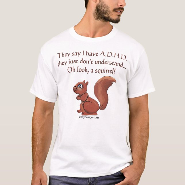 ADHD Squirrel Humor T-shirt (Framsida)