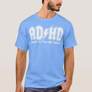 ADHD T SHIRT