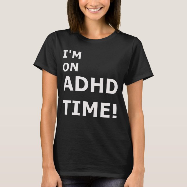 ADHD-tidshantering. T Shirt (Framsida)