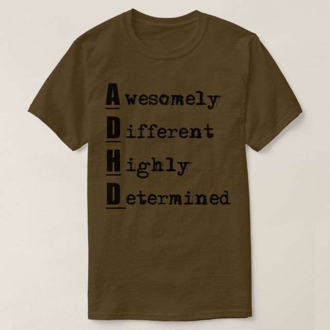 ADHD-upplösning - helt annorlunda T Shirt (Design framsida)