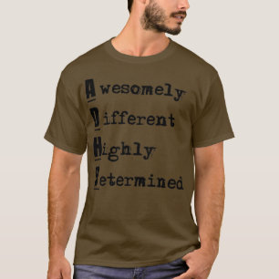 ADHD-upplösning - helt annorlunda T Shirt