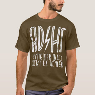 ADHS ADHD på tyska T Shirt