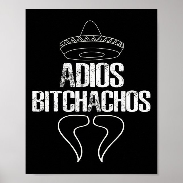 Adios Achos Cinco De Mayo Party Gift Shirt Poster (Framsidan)