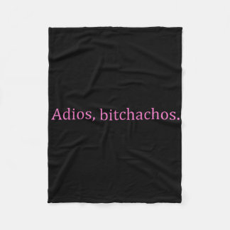 Adios Achos Pink Text Funny Cinco De Mayo For Wome Fleecefilt