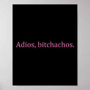 Adios Achos Rosa Text Funny Cinco De Mayo for Wome Poster