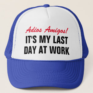 Adios Amigos Förra dagen på jobbet Funny pension Keps