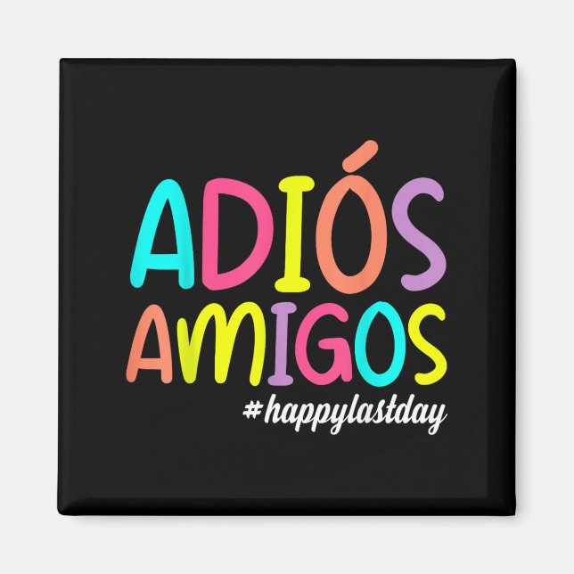 Adios Amigos Glad Sista Dag På Skolan Spanska Magnet (Framsidan)