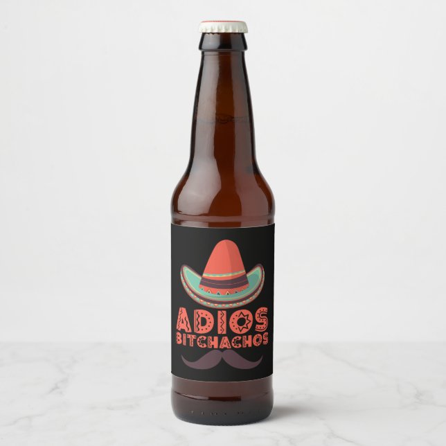 Adios Bitchachos Sombrero Retro Cinco De Mayo Ölflaska Etikett (Framsida)