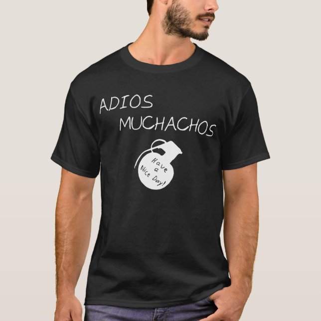 Adios Muchachos T Shirt (Framsida)
