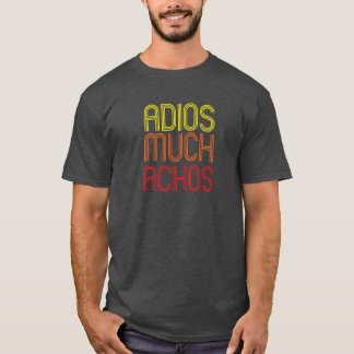 Adios Muchachos Tee Shirt