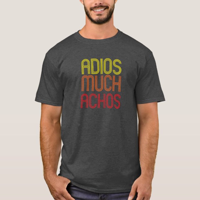 Adios Muchachos Tee Shirt (Framsida)