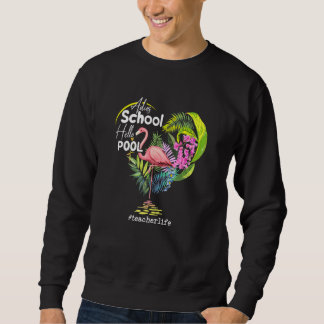 Adios School Hej Bassäng Flamingo Teacher Life Lång Ärmad Tröja