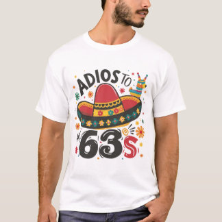 Adios till mina 63-tal | Cinco de Mayo T Shirt