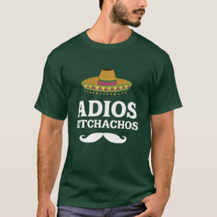 AdiosBitchachos rolig mexicansk T-tröja Tröja