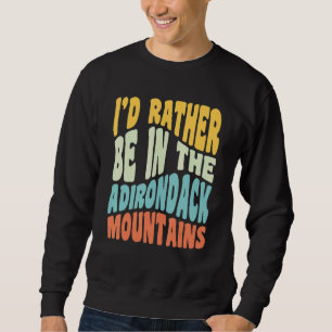 Adirondack Mountains Ny Jag Skulle Hellre Vara I A Lång Ärmad Tröja