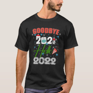 Adjö 2021 Hej 2022 Gott nytt år 2022 T Shirt