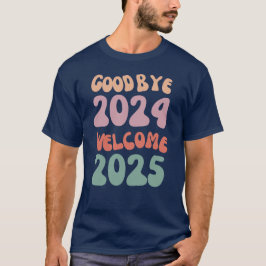 Adjö 2024 Välkommen 2025 Gott nytt år T Shirt
