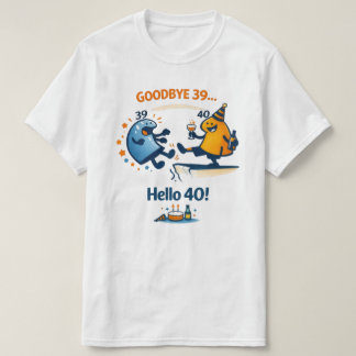 Adjö 39 – Hej 40 Unisex T-Shirt