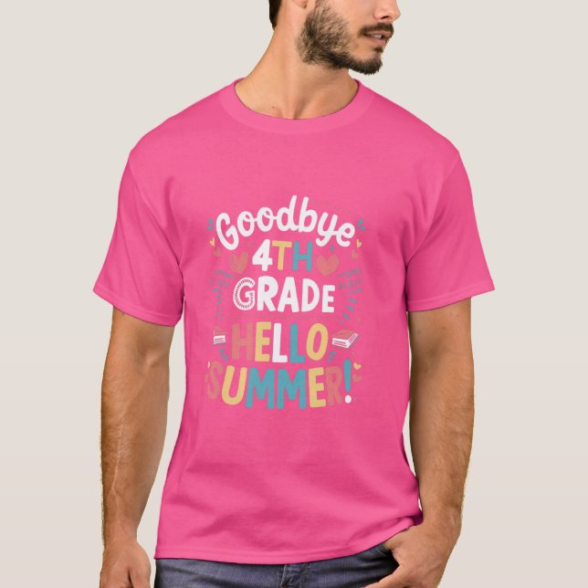 Adjö 4:e klass hej sommaren, fjärde klass gradu t shirt (Framsida)