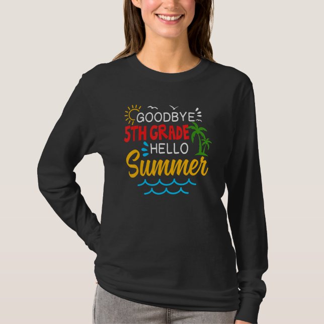 Adjö 5:e Klass Hej Sommar 5:e Klass T Shirt (Framsida)