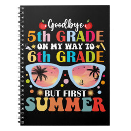 Adjö 5 Klass Hej 6e Klass,, men första sommaren Anteckningsbok