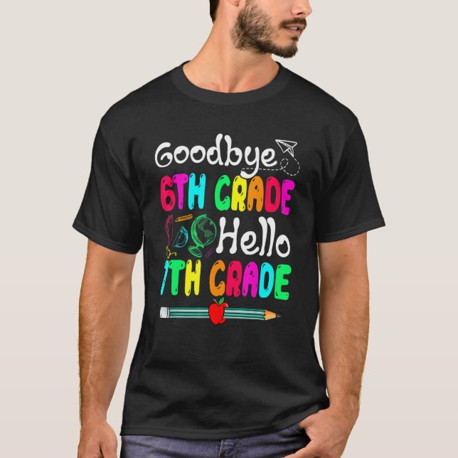 Adjö 6:e klass Hej Sjunde Klass Söt Skola T Shirt (Framsida)