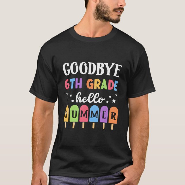 Adjö 6:e klass Hej sommar Sista skoldagen Examen T Shirt (Framsida)