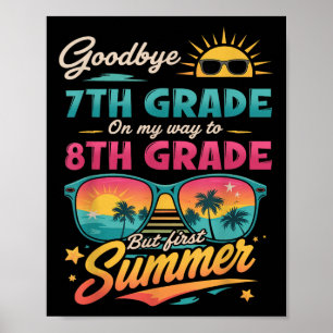 Adjö 7:e Klass på min väg till åttonde Klass men f Poster
