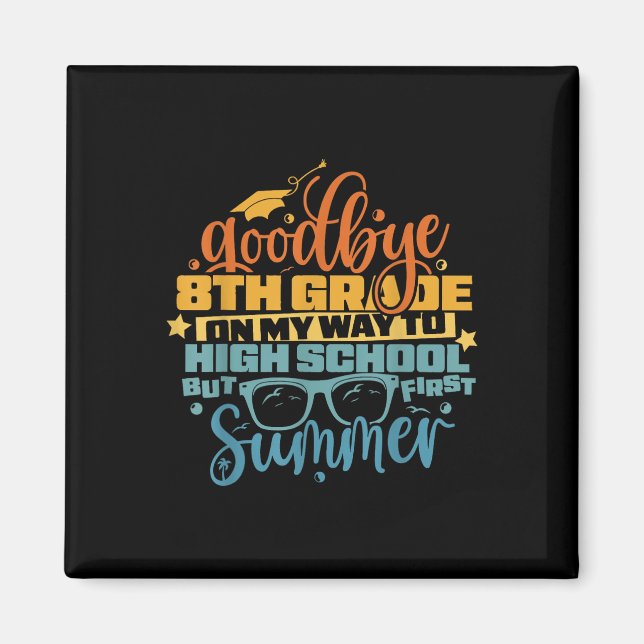 Adjö 8:e Klass Hej High School Summer Manar Wom Magnet (Framsidan)