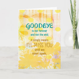 Adjö är inte för evigt - sympati kort