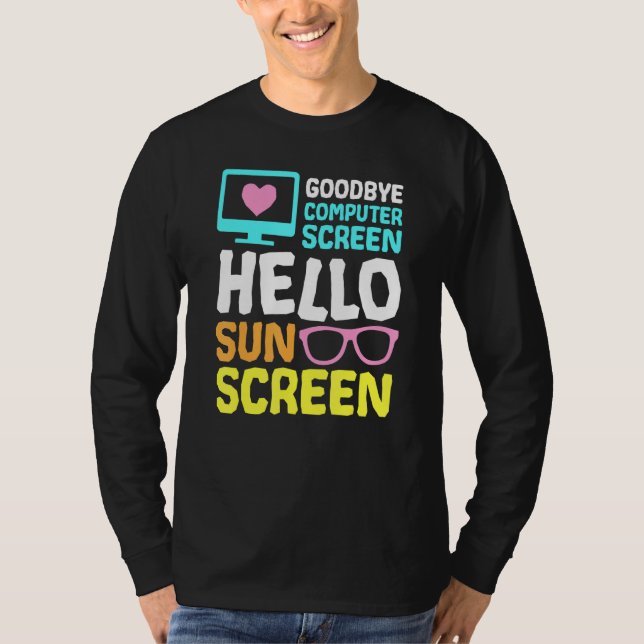 Adjö Computer Skärm Hej Suncreen Virtuellare Te T Shirt (Framsida)