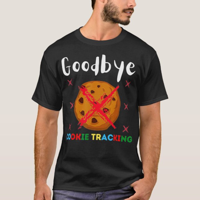Adjö Cookie Tracking 2021 Funny Nerd Online Mar T Shirt (Framsida)