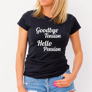 Adjö Hej Pension Pension T Shirt