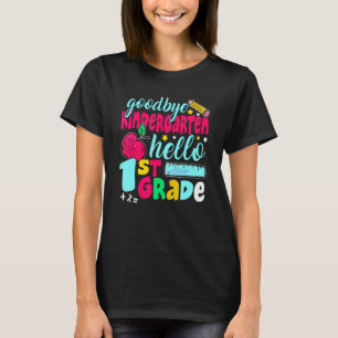 Adjö Kindergarten Hej 1:a Klass Cute 1:a dagen T Shirt