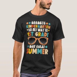 Adjö Kindergarten Hej 1:a Klass första sommaren T Shirt