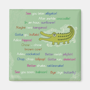 Adjö och Lycka till från Group, Alligator Magnet