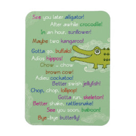 Adjö och Lycka till från Group, Alligator Magnet