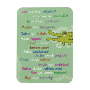 Adjö och Lycka till från Group, Alligator Magnet