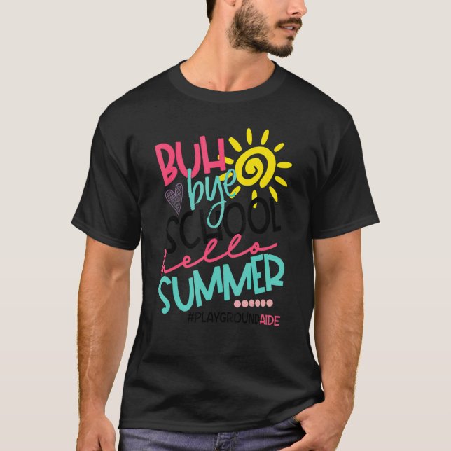 Adjö skola hej sommar lekplatsassistent ledig t shirt (Framsida)