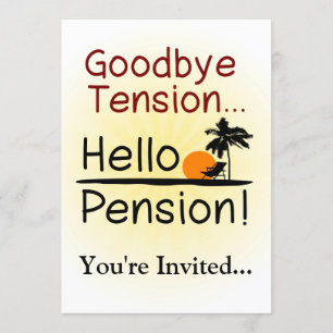Adjö Tension, Hej Pension Funny Pension Inbjudningar