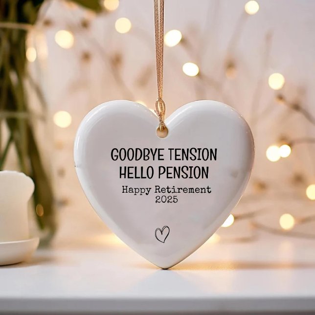 Adjö Tension Hej Pension Lycklig Pension Roligt Julgransprydnad Keramik (Goodbye Tension Hello Pension Happy Retirement Fun Ceramic Ornament)