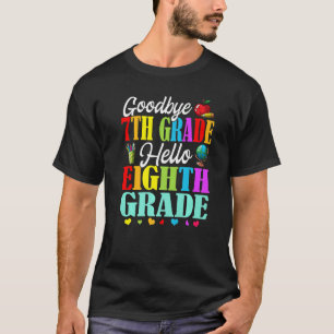 Adjö till 7:e Klass Hej åttonde Klass tillbaka til T Shirt