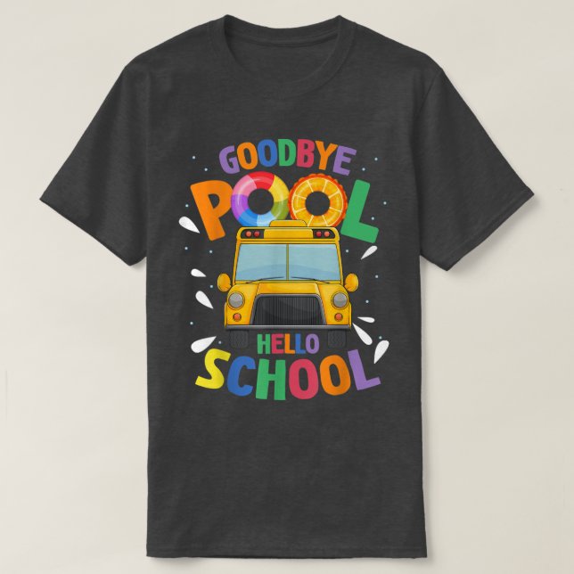 Adjö till Bassäng Hej School First Day of School B T Shirt (Design framsida)