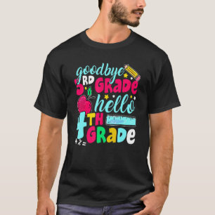 Adjö Tredje Hejen Klass 4:e Klass, 1:a dagen T Shirt