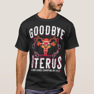 Adjö Uterus Hon var Kinda Crampy Funny Hysterec T Shirt
