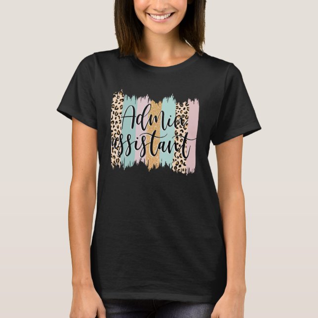 Admin Assistant Rainbow Leopard Team Office Staff  T Shirt (Framsida)
