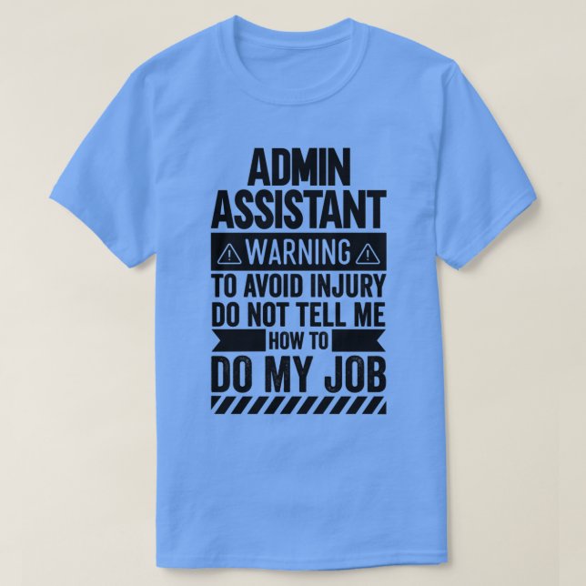 Admin Assistant Warning T Shirt (Design framsida)